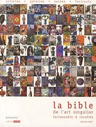 La  bible de l'art singulier inclassable & insolite