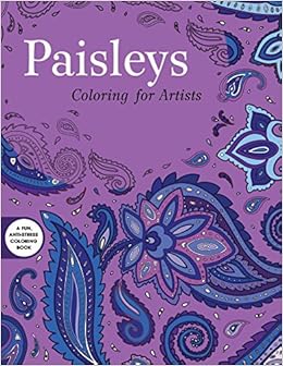 Download Paisleys Coloring For Artists Creative Stress Relieving Adult Coloring Skyhorse Publishing 9781632206510 Amazon Com Books