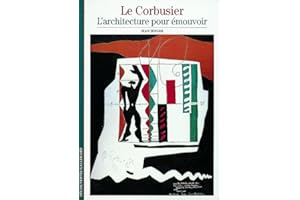 Le Corbusier: L'architecture pour émouvoir