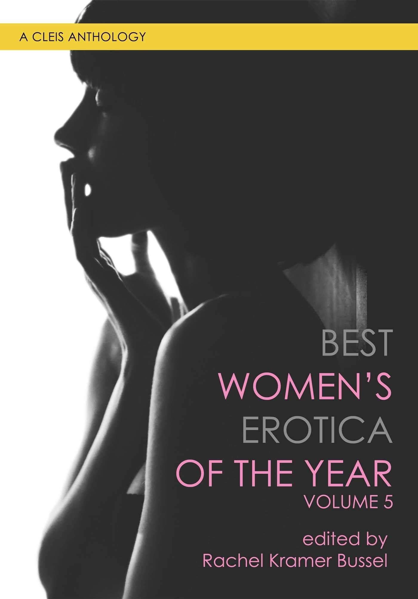 Best Women's Erotica of the Year, Volume 5: A Cleis Anthology (Best Women's Erotica Series)