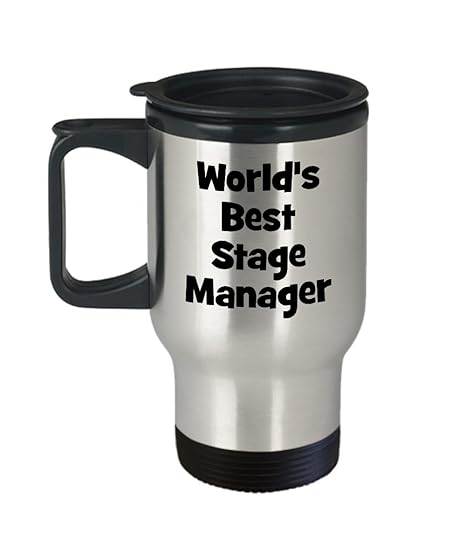 Amazon Com World S Best Stage Manager Travel Mug Funny Theater Coffee Mug Gift Ideas Him Her Coworker Crew Plays Birthday Christmas Kitchen Dining