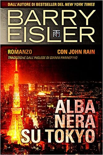 Barry Eisler - Assassino John Rain Vol. 2 - Alba nera su Tokyo (2015)