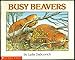 Busy Beavers 0590428071 Book Cover