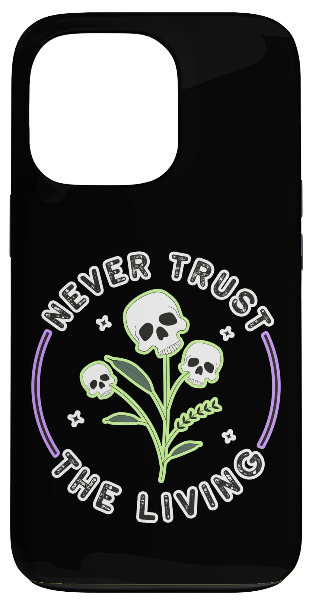 Halloween Gothic Skeleton Skull: Never Trust The Case for iPhone 13 Pro