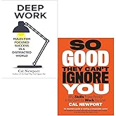 Cal Newport 2 Books Collection Set (Deep Work: Rules for Focused Success in a Distracted World, So Good They Can't Ignore You