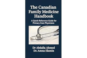 The Canadian Family Medicine Handbook: A Quick-Reference Guide for Primary Care Physicians