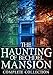 The Haunting of Bechdel Mansion Omnibus: A Haunted House Mystery
