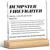 Funny Office Desk Decor Dumpster Firefighter Coworker Gifts, Inspirational Gifts for Women Men Boss Friend, Acrylic Plaque for Home Office Tabletop Shelf