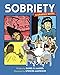 Sobriety: A Graphic Novel by 