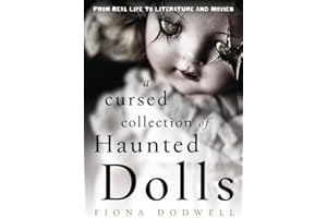 A Cursed Collection of Haunted Dolls: From Real Life to Literature and Movies