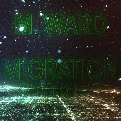 Album Art for Migration Stories by M Ward
