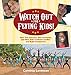 Watch Out for Flying Kids: How Two Circuses, Two Countries, and Nine Kids Confront Conflict and Build Community