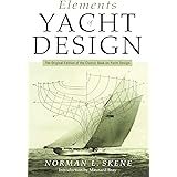 Elements of Yacht Design: The Original Edition of the Classic Book on Yacht Design (Seafarer Books)