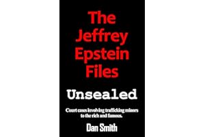 The Epstein Files Unsealed: Court cases involving trafficking minors to the rich and famous
