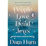 People Love Dead Jews: Reports from a Haunted Present