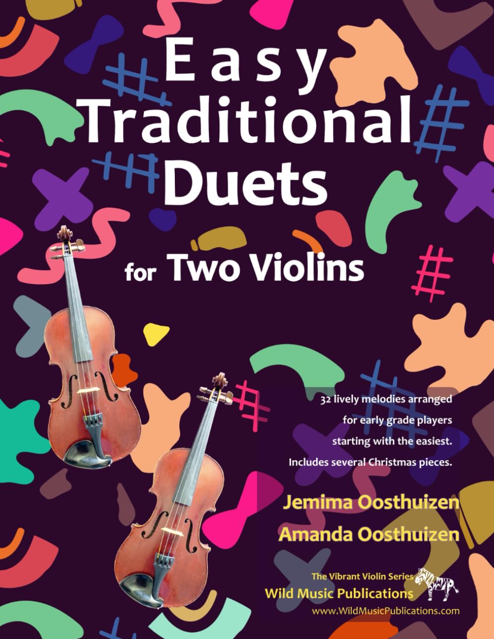 Easy Traditional Duets for Two Violins: 32 traditional melodies from around the world arranged especially for two beginner violin players. All are in ... (Violin Duets for Beginners and Improvers)