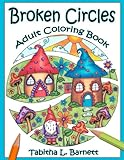 Broken Circles Adult Coloring Book: 27 beautiful unique broken circle designs to color