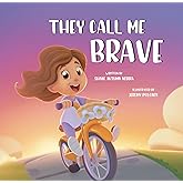 They Call Me Brave: a children's book about cancer