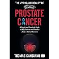 The Myths and Reality of Localized Prostate Cancer: A Simple and Practical Guide to Help Patients and Families Make a Shared Decision