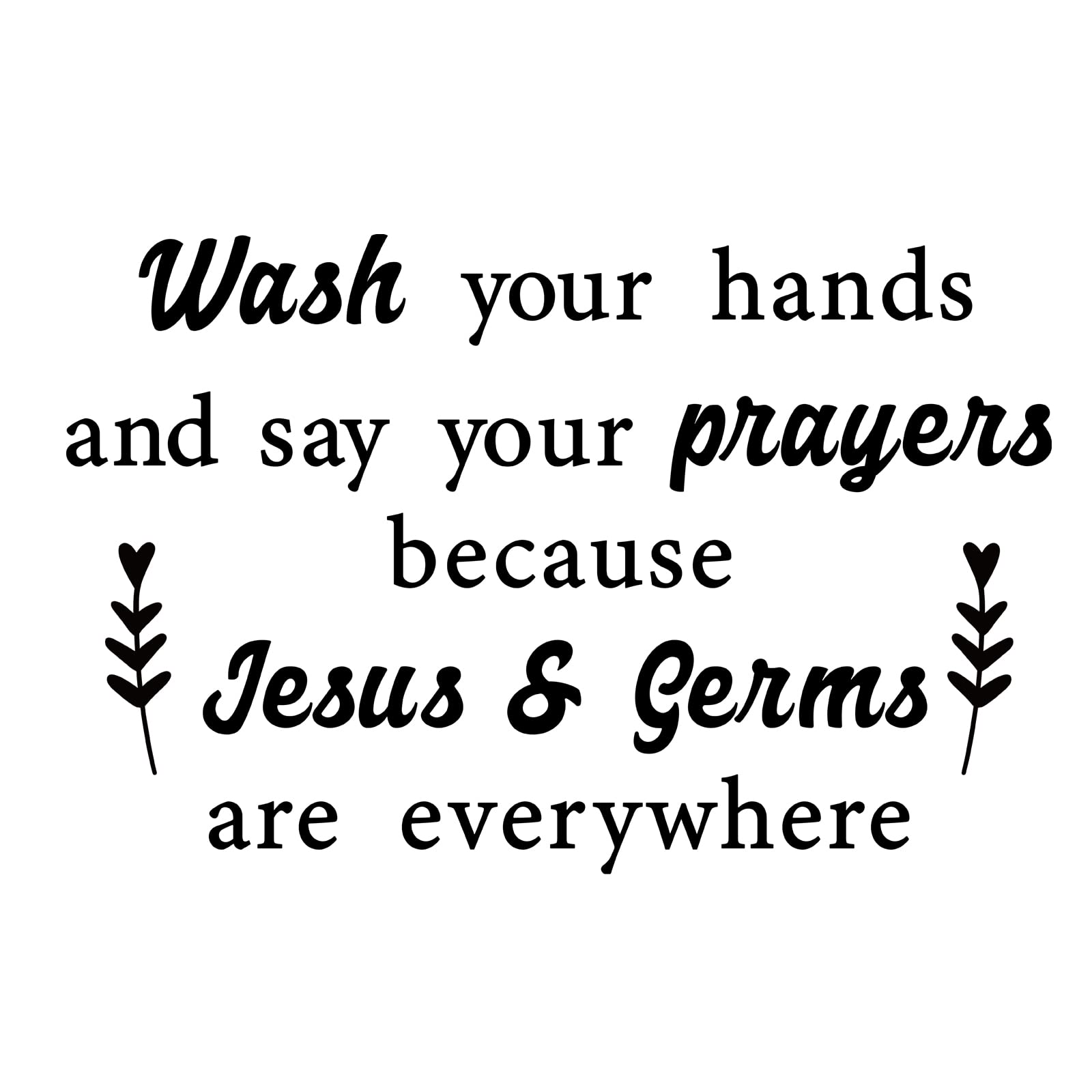 Quanyuchang Wash Your Hands and Say Your Prayers Wall Decal, Vinyl Religious Quote Wall Decal, Inspirational Bible Quote Sticker Art Lettering Saying Home Decoration for Bedroom Living Room