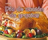 Día de acción de gracias (Fiestas) (Spanish Edition)