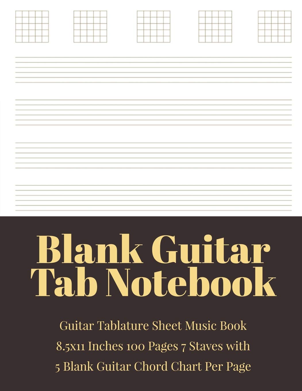 Blank Guitar Tab Notebook: Guitar Tablature Sheet Music Book 8.5x11 Inches 100 Pages 7 Staves with 5 Blank Guitar Chord Chart Per Page (Volume 3)