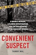 Convenient Suspect: A Double Murder, a Flawed Investigation, and the Railroading of an Innocent Woman