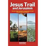 Jesus Trail and Jerusalem: Includes High Resolution Topographical Maps from the Survey of Israel