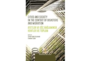 Cities and Society in the Context of Disasters and Migration / Afetler ve Göç Bağlamında Kentler ve Toplum (Policy Series)