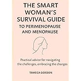 The Smart Woman's Survival Guide To Perimenopause & Menopause
