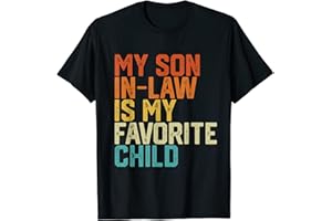 My Son in Law is My Favorite Child Funny Retro Vintage T-Shirt