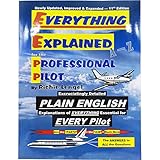 Everything Explained for the Professional Pilot 13th Edition