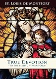 True Devotion to the Blessed Virgin, Saint Louis Grignon de Montfort, 0910984506