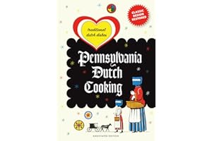 Pennsylvania Dutch Cooking: Annotated Edition