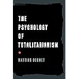 The Psychology of Totalitarianism