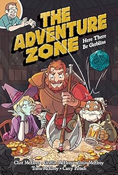 The Adventure Zone: Here There Be Gerblins by [McElroy, Clint, McElroy, Griffin, McElroy, Justin, McElroy, Travis, Pietsch, Carey]