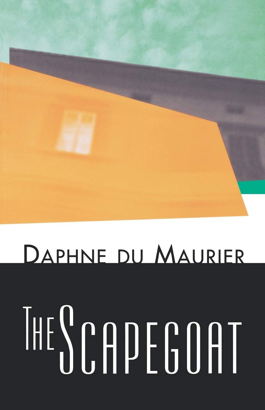 The Scapegoat Daphne Du Maurier 9780812217254 Amazon Com Books