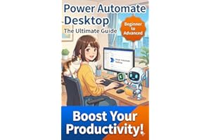 Perfect Power Automate Desktop From basic to advanced