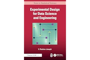 Experimental Design for Data Science and Engineering (Chapman & Hall/CRC Texts in Statistical Science)