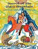 Secret of the Glass Mountain and Other Folktales from Ukraine