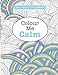 Really RELAXING Colouring Book 2: Colour Me Calm (Really RELAXING Colouring Books) (Volume 2) by