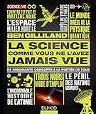La Science Comme Vous Ne l'Avez Jamais Vue - de Fascinants Concepts a la Portée de Tous by