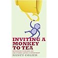 Inviting a Monkey to Tea: Befriending Your Mind and Discovering Lasting Contentment