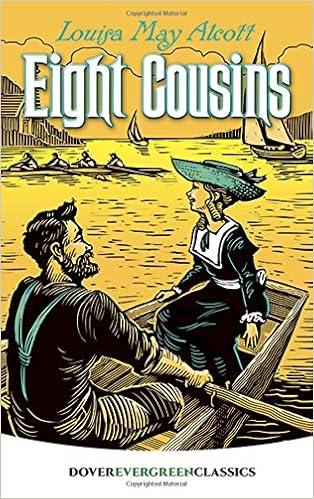 Eight Cousins Dover Children S Evergreen Classics Alcott