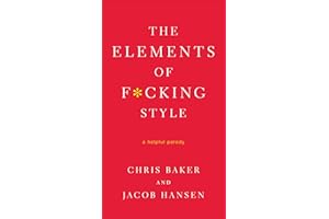 The Elements of F*cking Style: A Helpful Parody