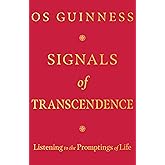 Signals of Transcendence: Listening to the Promptings of Life