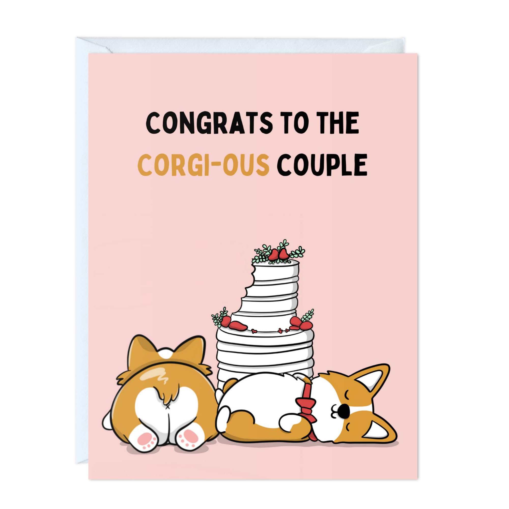 Funny Wedding Card for Bride Groom Bridesmaid Bachelorette Couple Husband Wife Him Her - Corgi Punny Engagement Congratulations Love Greeting Card - Blank Inside (Congrats To The Corgi-ous Couple)