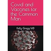 Covid and Vaccines for the Common Man