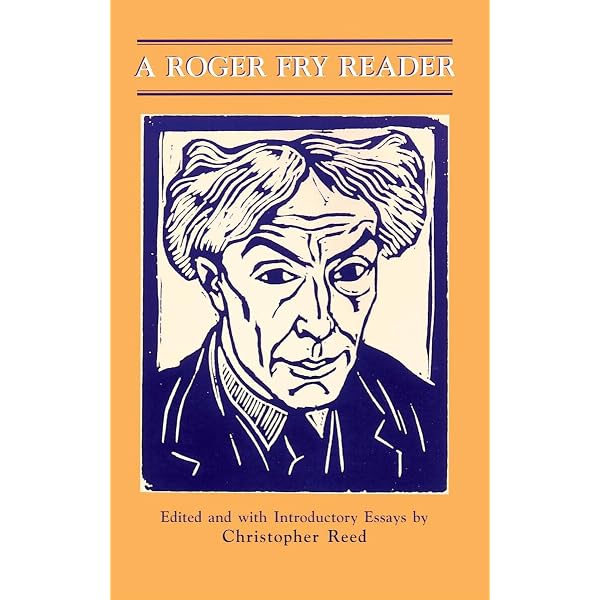 Roger Fry: Bloomsbury and the Invention of Modern Art (Triglyph