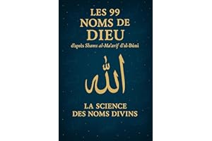 Les 99 Noms de Dieu d’après Shams al-Maʿārif d’al-Būnī : La science des Noms divins (French Edition)